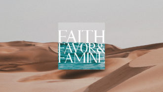 FAITH, FAVOR & FAMINE Image